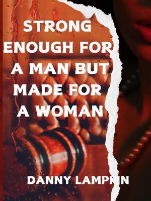 cover image of STRONG ENOUGH FOR a MAN BUT MADE FOR a WOMAN